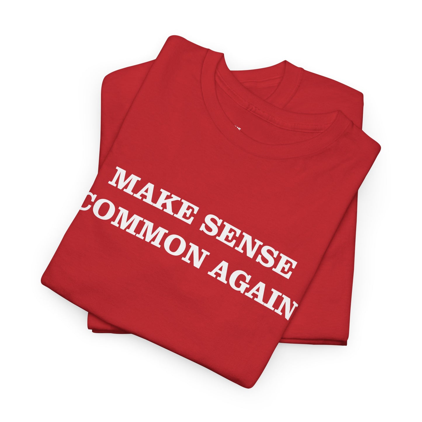 Make Sense Common Again Tee