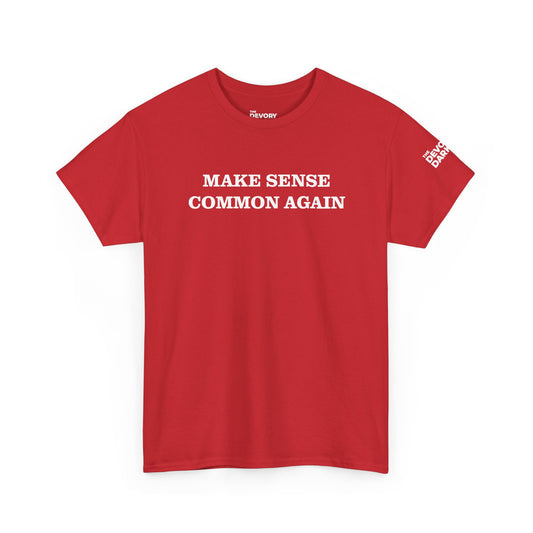 Make Sense Common Again Tee