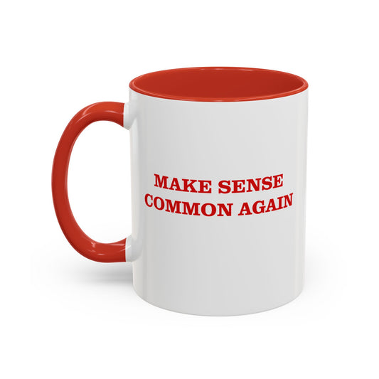 Make Sense Common Again Mug