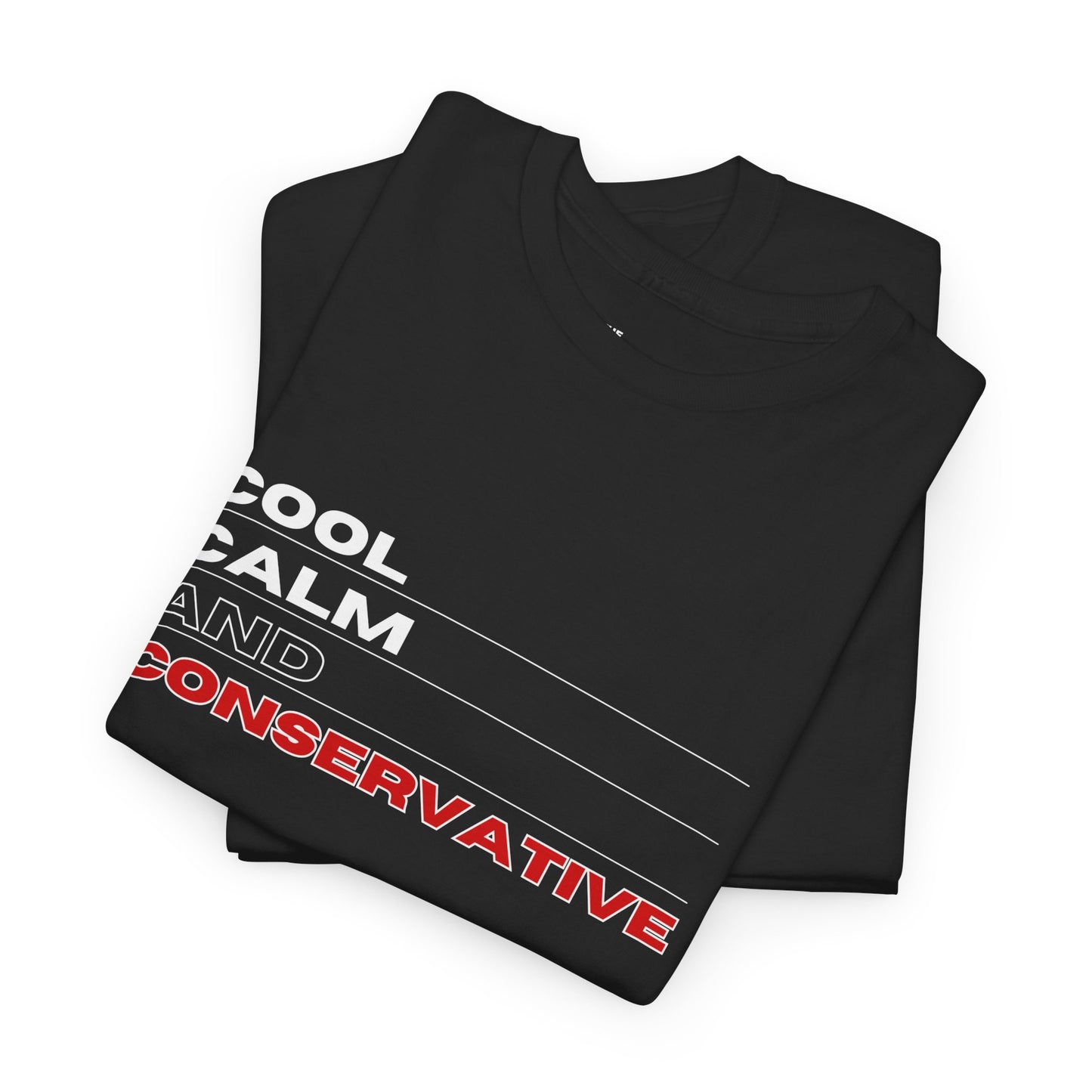 Cool Calm And Conservative Tee